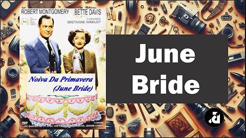 June Bride 1948 / A Noiva da Primavera - Dublado Português