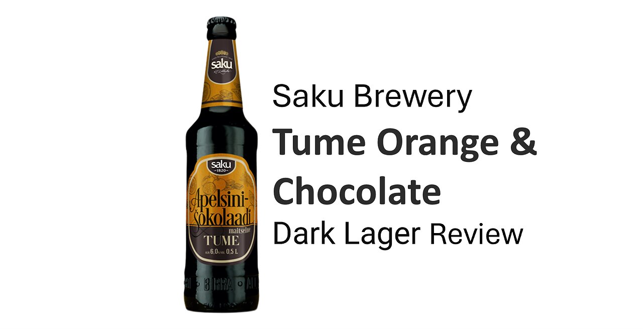 Saku Tume Orange & Chocolate Dark Lager Review