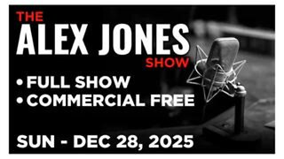 Alex Jones [Full] Sunday 12/28/25 • Democrats/Somali Fraud In Minnesota Now Tops $24 Billion!