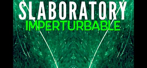 Slaboratory - imperturbable