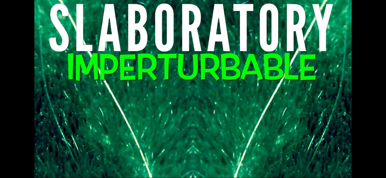 Slaboratory - imperturbable