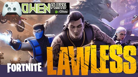 Owen Plays -- FortNite Lawless