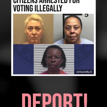 Non-Citizens Arrested for Voting Illegally