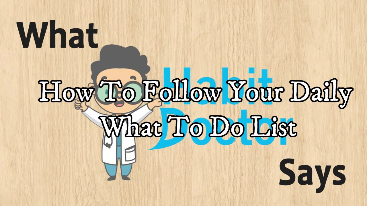 How To Follow Your Daily What To Do List