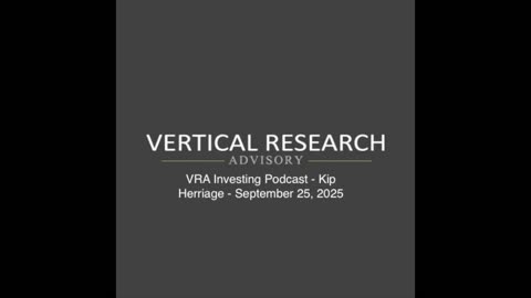 VRA Investing Podcast: Gold, Silver, and the Return of Honest Price Discovery - Kip Herriage