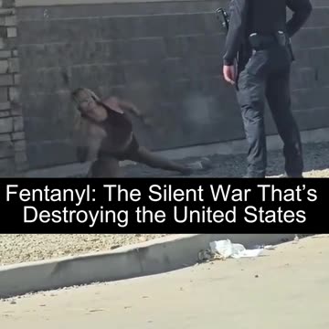 Fentanyl: The Silent War That’s Destroying the United States