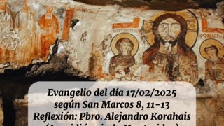 Evangelio del día 17/02/2025 según San Marcos 8, 11-13 - Pbro. Alejandro Korahais