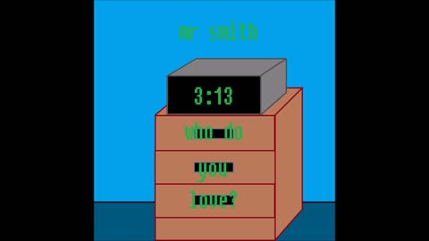 3:13 Who Do You Love? by Mr Smith