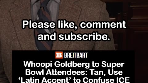 Whoopi Goldberg: Tan, Use Latin Accent to Confuse ICE at Super Bowl