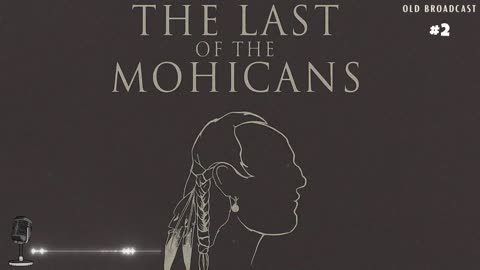 The Last of the Mohicans E02 - Island Cave Siege, Leatherstocking Tales OTR Drama, 1932