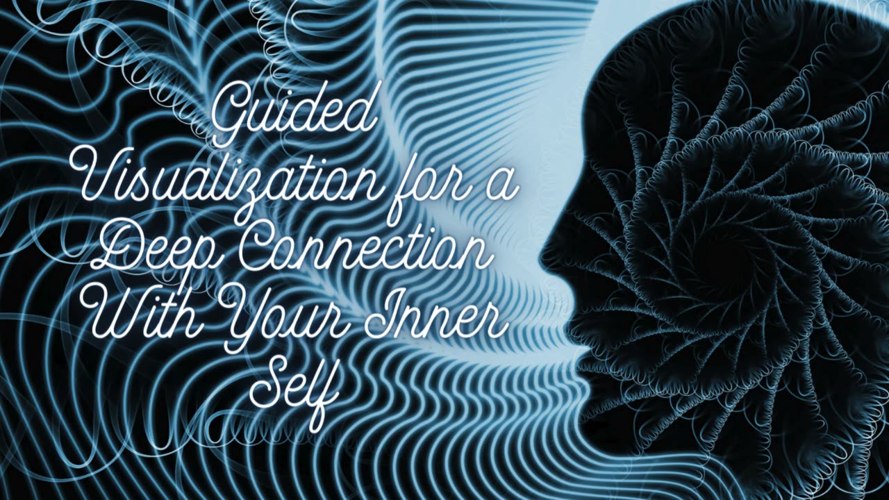 "Powerful Guided Visualization | Experience a Deep Connection With Your Inner Self"