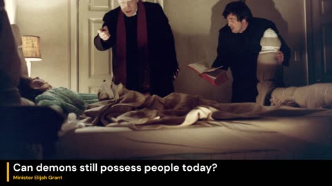 Can demons still possess people today?