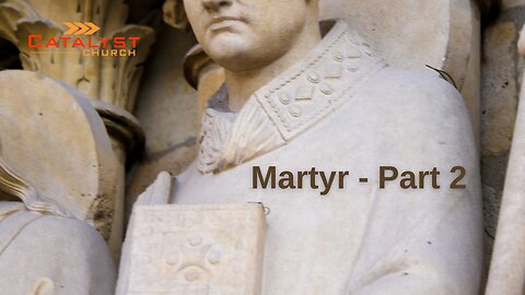 Martyr - Part 2