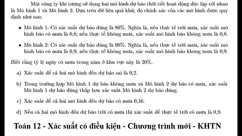 Toán KHTN: Một công ty khí tượng sử dụng hai mô hình dự báo thời tiết hoạt động độc lập với nhau