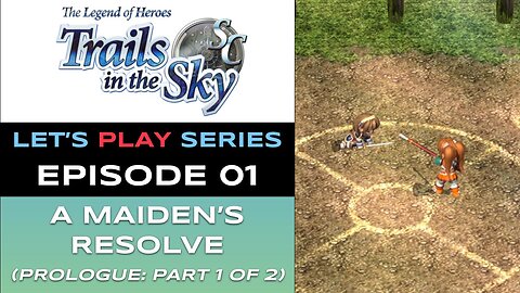 The Legend of Heroes: Trails in the Sky SC (Steam) - Ep 1/48 - Let’s Play Series - Full Gameplay