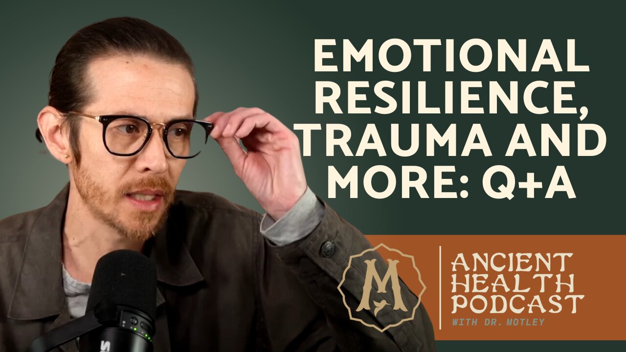 354: Emotional Resilience, Trauma and More: Q+A