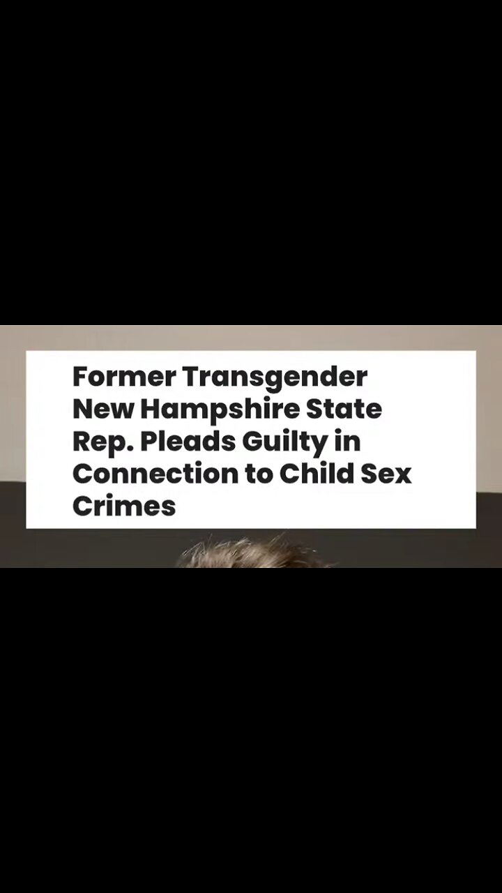 Transgender Former State Rep Pleads Guilty to Child Sex Crimes Involving Daycare