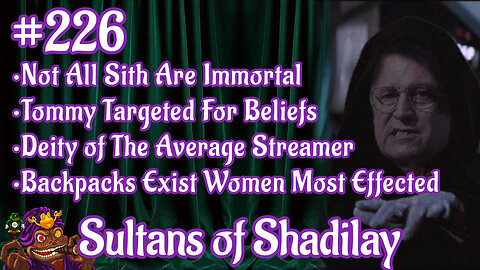 Sultans of Shadilay Podcast - Episode 226