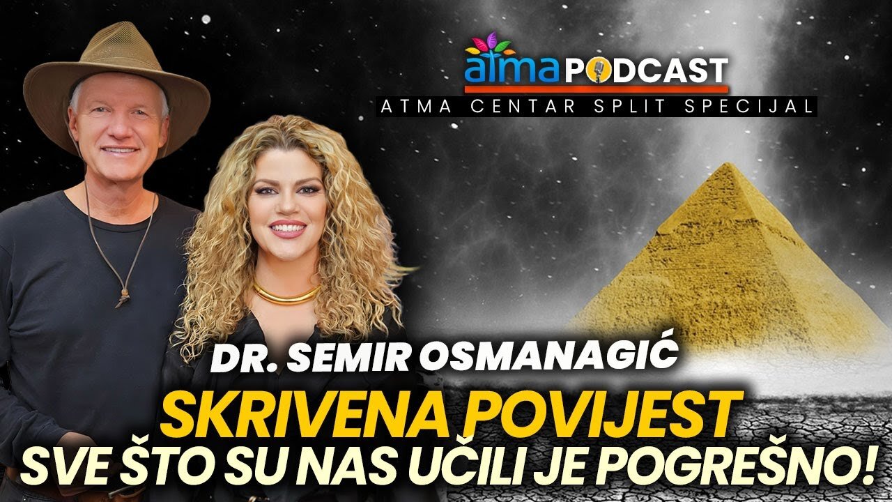 'SVE ŠTO SU NAS UČILI JE POGREŠNO!' ⁄ DR. SEMIR OSMANAGIĆ ⁄ ATMA SPECIJAL IZ ATMA CENTRA SPLIT