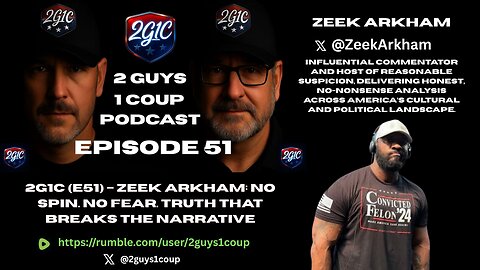 2G1C (E51) – Zeek Arkham: No Spin. No Fear. Truth That Breaks the Narrative