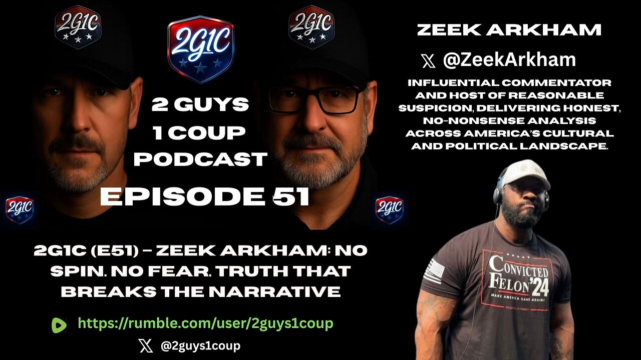 2G1C (E51) – Zeek Arkham: No Spin. No Fear. Truth That Breaks the Narrative