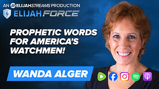 Prophetic Words For America’s Watchmen! - Wanda Alger