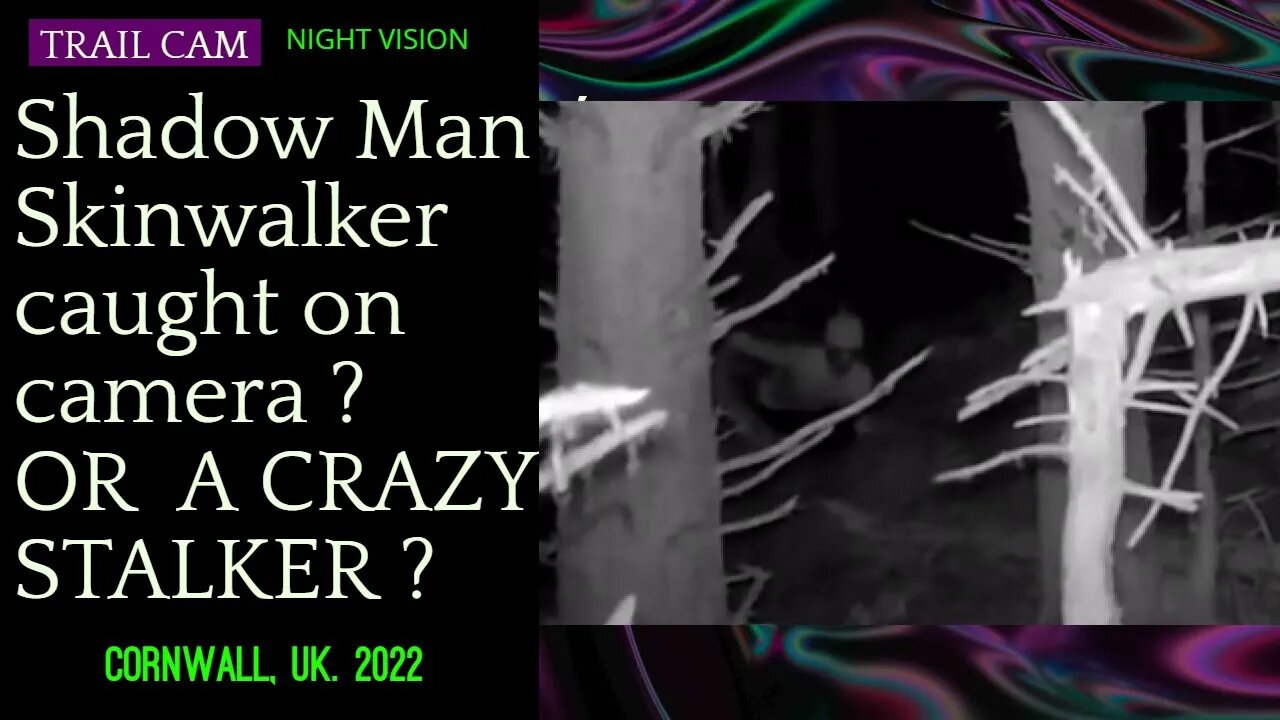 Shadow Man / Skinwalker caught on camera ? OR A CRAZY STALKER ? 2022 UK ghost / alien IR trail cam