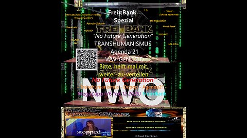 "No Future Generation"🏴‍☠️Transhumanismus🤖Depop ☠️Agenda21💉Mega📽️Zapp-V6 (o6.12.2025) FreiπBank