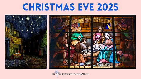 First Presbyterian Church; Athens, GA; December 24th 2025