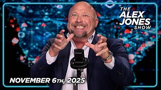 The Alex Jones Show THURSDAY FULL SHOW 11/6/25