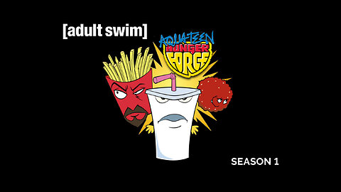 Aqua Teen Hunger Force - Season 1