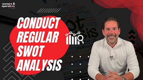 Conduct Regular SWOT Analysis