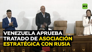 La Asamblea Nacional de Venezuela aprueba el tratado de asociación estratégica con Rusia