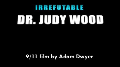 IRREFUTABLE: Dr Judy Wood (2016) Film by Adam Dwyer [Richplanet TV Show 221]