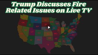 Trump Discusses Fire - Related Issues on Live TV – Urgent Action Needed