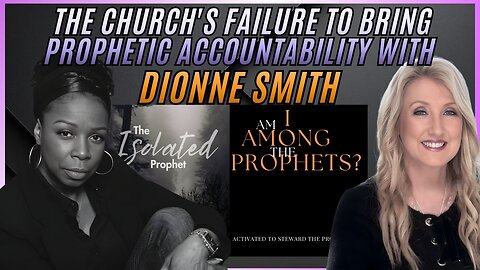 The Church’s Failure to Bring Prophetic Accountability with Dionne Smith
