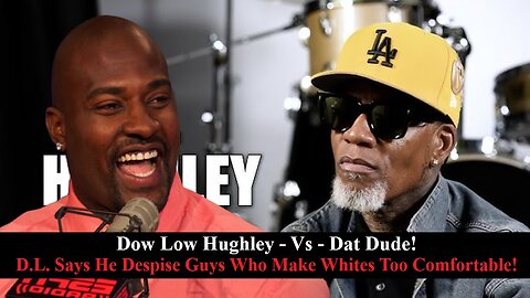 D.L. Hughley Says "I Despise Marcellus Wiley Because He Makes White People Too Comfortable"!
