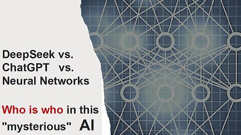 DeepSeek vs. ChatGPT vs. Neural Networks - Who is Who in AI