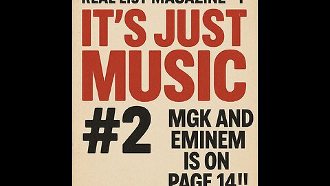 It's Just Music # 2 Real List Magazine Issue 4 MGK AND EMINEM IS ON PAGE 14!!