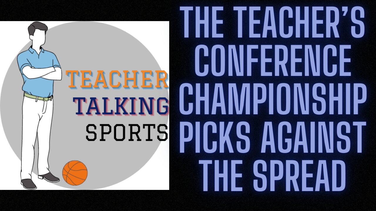 The Teacher's Conference Championship Picks Against The Spread