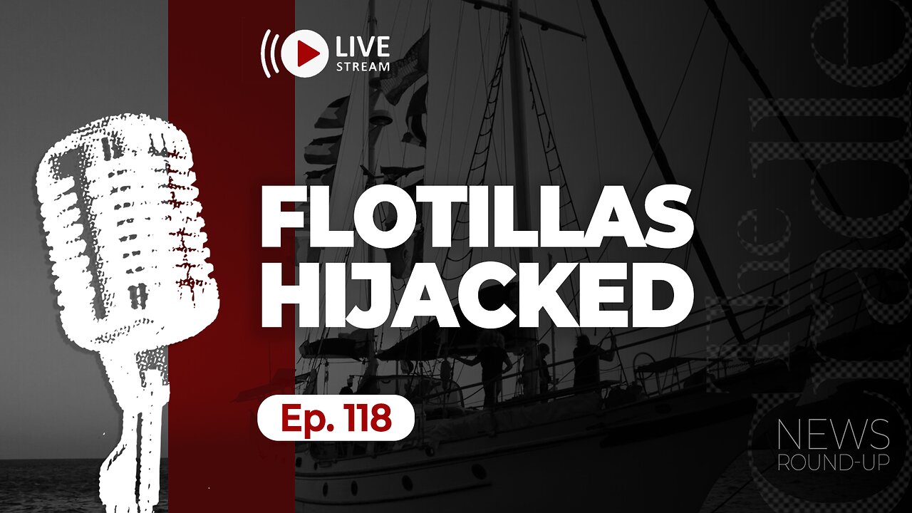 Israel KIDNAPS Sumud Flotilla for Gaza | Ep.118