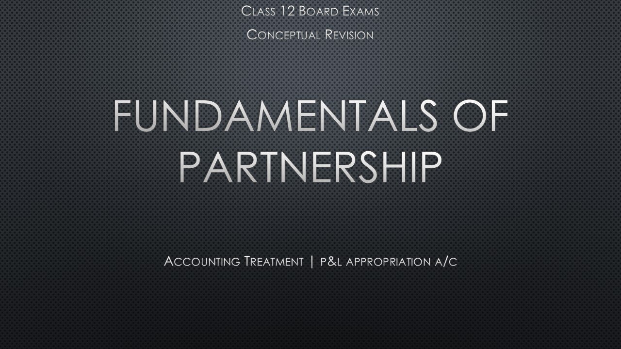 Class 12 partnership accountancy | fundamentals of partnership