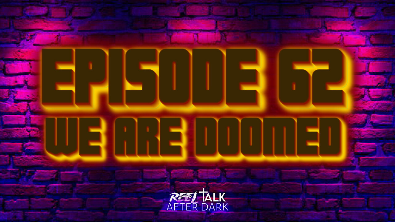 WE ARE DOOMED - EP62