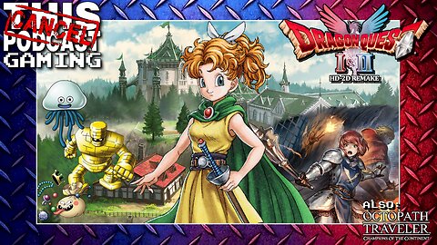 THE LATE-NIGHT GRIND! Dragon Quest II HD Remaster, Octopath: Champions of the Continent & More!