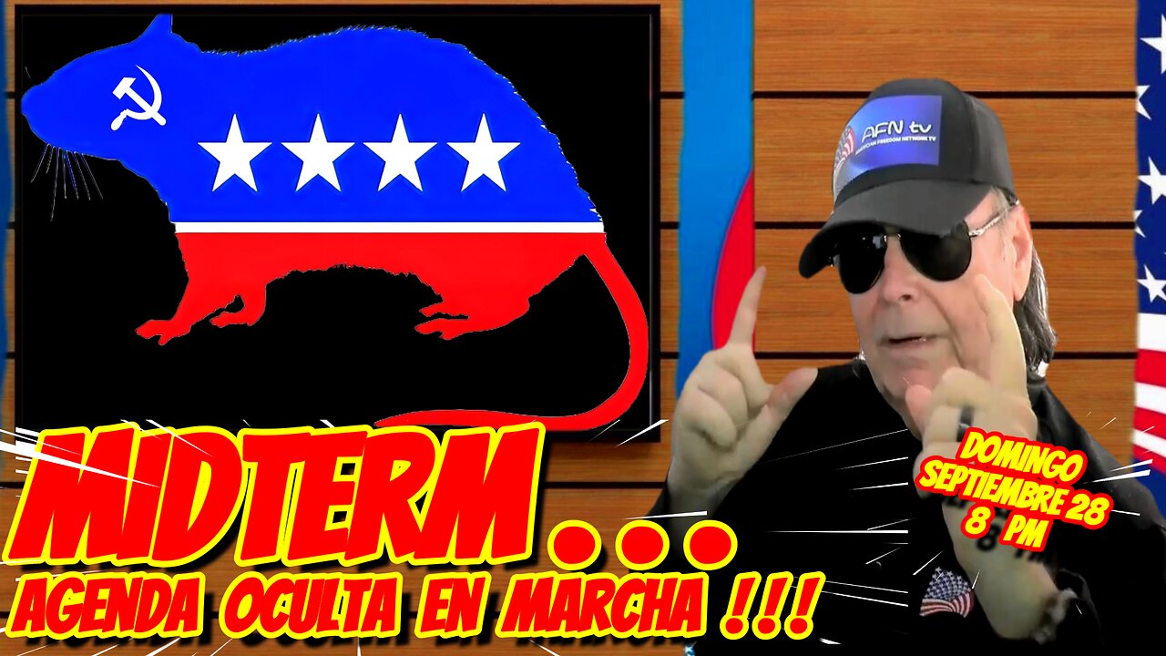 MIDTERM “Agenda oculta en marcha: - 09. 28. 2025 - 8 PM