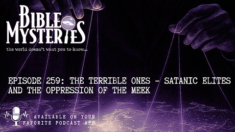 The Terrible Ones – Satanic Elites and the Oppression of the Meek