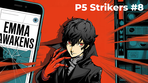 P5 Strikers #8 | Osaka’s Endgame 🔥 Kanoe Falls… EMMA Awakens