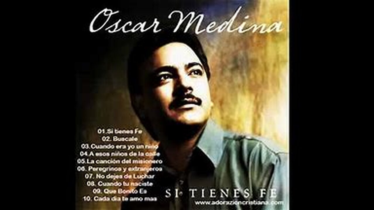 Oscar Medina - Si Tienes Fe - Album Completo.