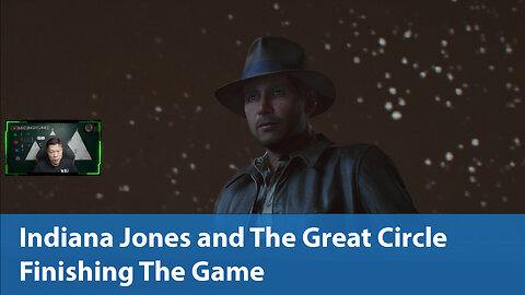 Finishing Indiana Jones and The Great Circle | Episode 17 | Let's Play on PS5 Pro
