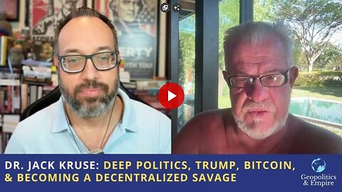 Dr. Jack Kruse: Deep Politics, Trump, Bitcoin, & Becoming a Decentralized Savage